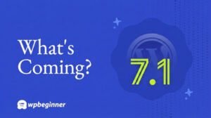 What’s Coming in WordPress 7.1? (Features & Screenshots)